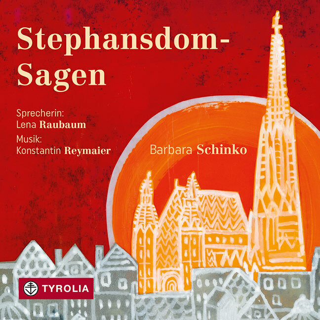 Cover: 9783702237059 | Stephansdom-Sagen | Barbara Schinko | Audio-CD | Tyrolia