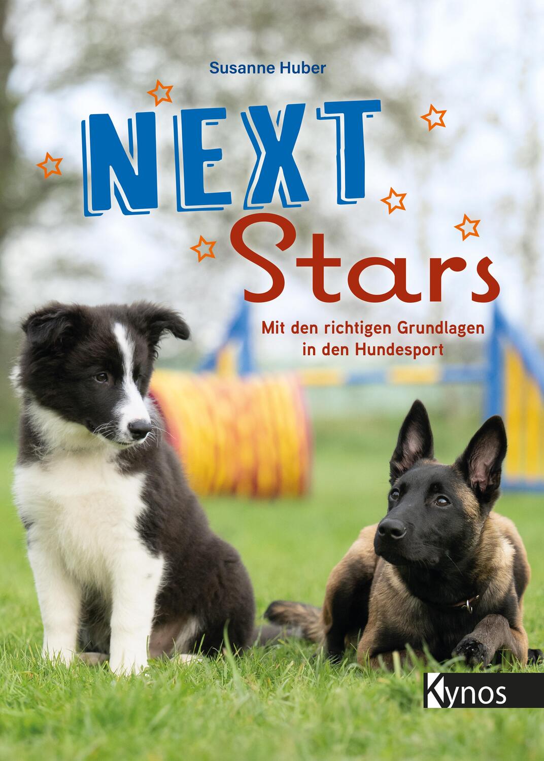 Cover: 9783954642953 | Next Stars | Mit den richtigen Grundlagen in den Hundesport | Huber
