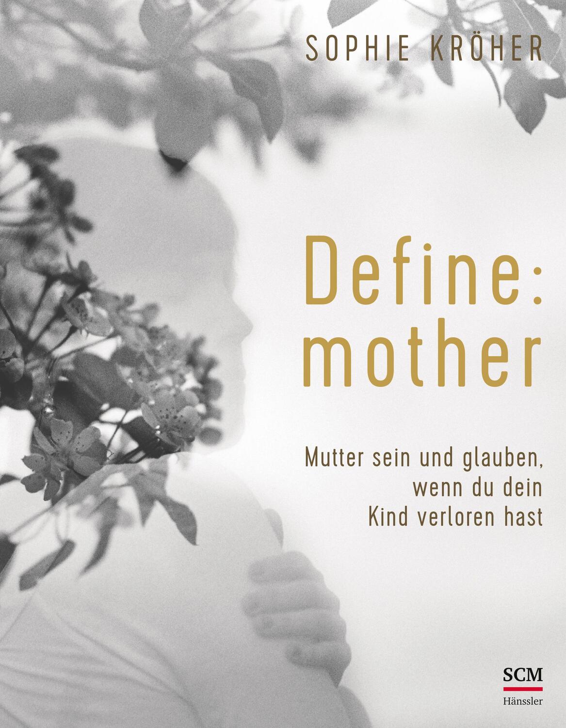Cover: 9783775160827 | Define: mother | Sophie Kröher | Buch | 240 S. | Deutsch | 2021