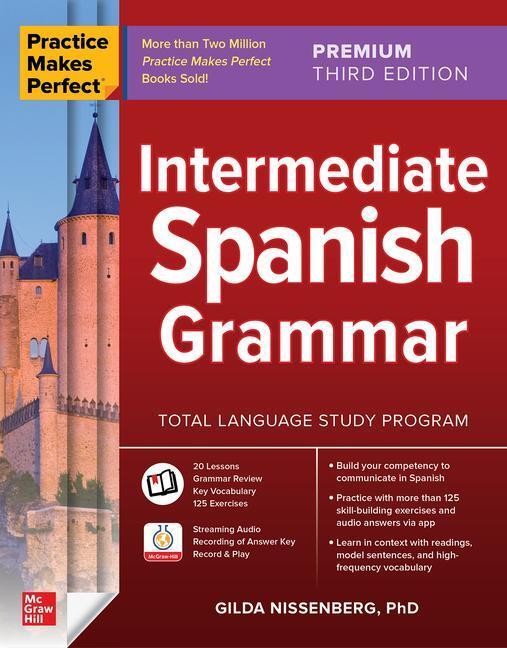 Cover: 9781264784493 | Practice Makes Perfect: Intermediate Spanish Grammar | Nissenberg