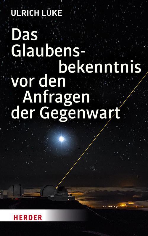 Cover: 9783451377983 | Das Glaubensbekenntnis vor den Anfragen der Gegenwart | Ulrich Lüke