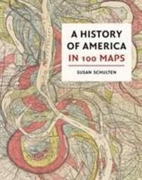 Cover: 9780712352178 | A History of America in 100 Maps | Susan Schulten | Buch | Englisch