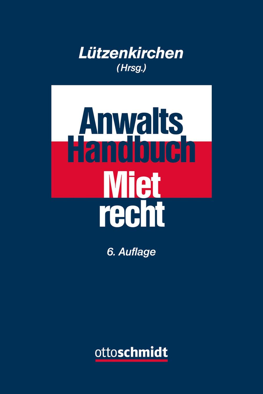 Cover: 9783504180676 | Anwalts-Handbuch Mietrecht | Klaus Lützenkirchen | Buch | Deutsch