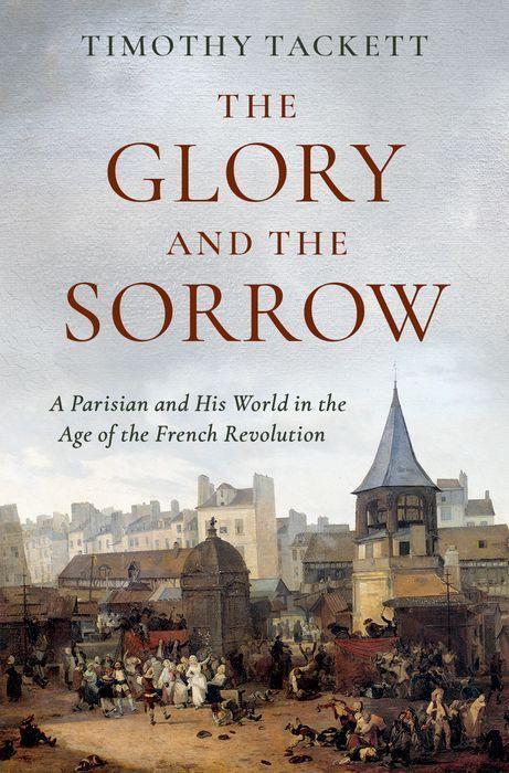 Cover: 9780197557389 | The Glory and the Sorrow | Timothy Tackett | Buch | Gebunden | 2021