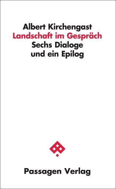 Cover: 9783709201565 | Landschaft im Gespräch | Albert Kirchengast | Taschenbuch | 192 S.