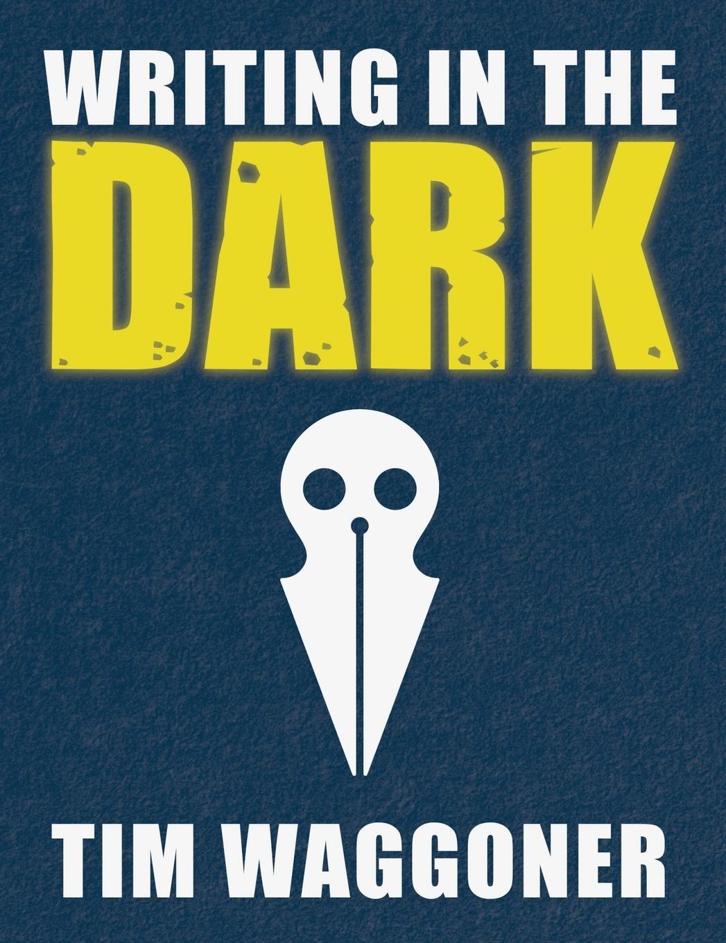 Cover: 9781947879232 | Writing in the Dark | Tim Waggoner | Buch | Englisch | 2020