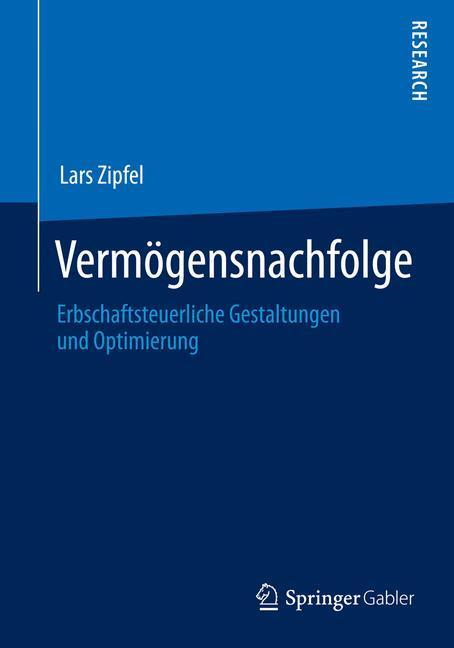 Cover: 9783658015107 | Vermögensnachfolge | Erbschaftsteuerliche Gestaltungen und Optimierung