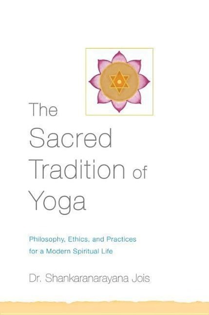 Cover: 9781611801729 | The Sacred Tradition of Yoga | Dr. Shankaranarayana Jois | Taschenbuch