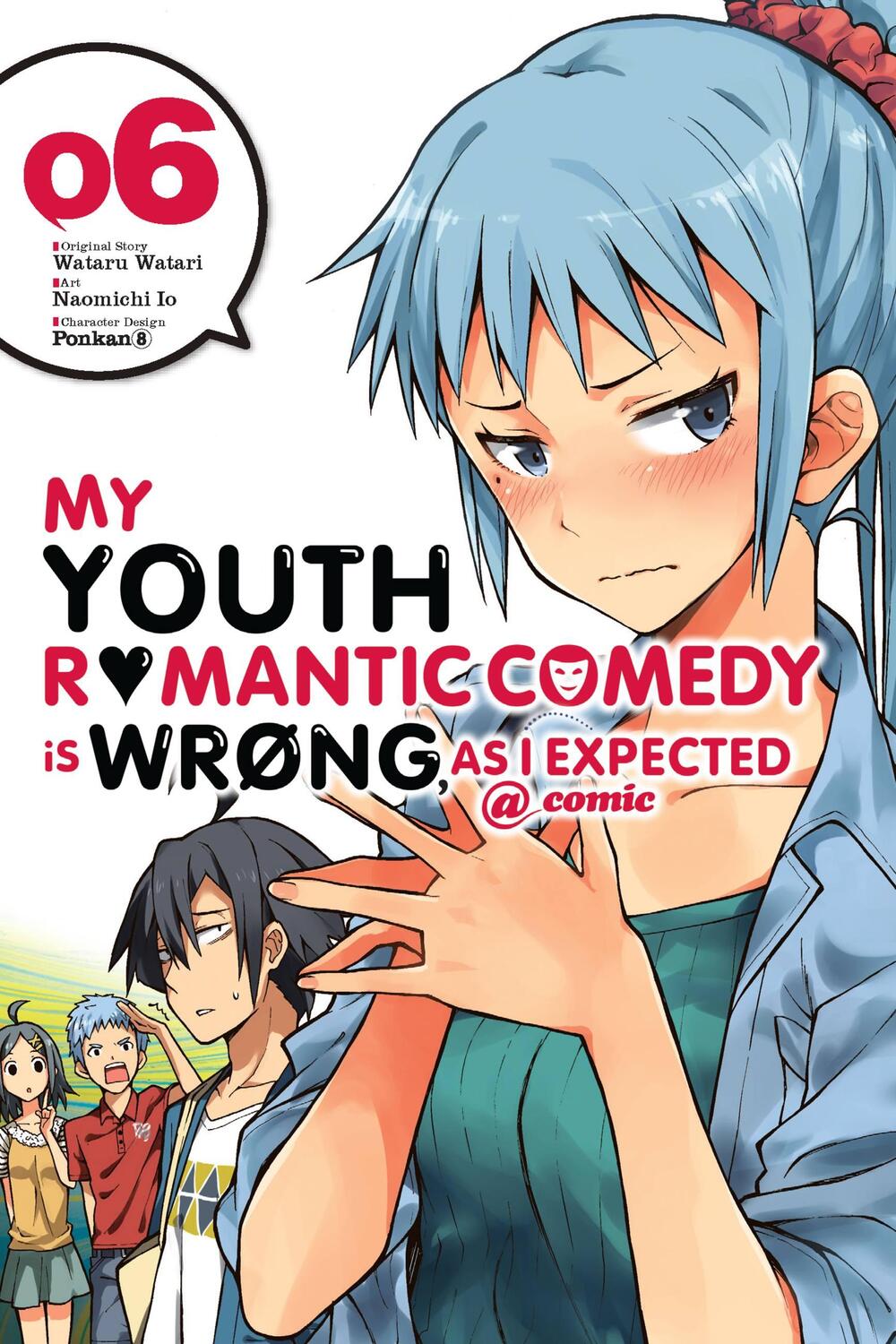 Cover: 9780316411875 | My Youth Romantic Comedy Is Wrong, as I Expected @ Comic, Vol. 6...