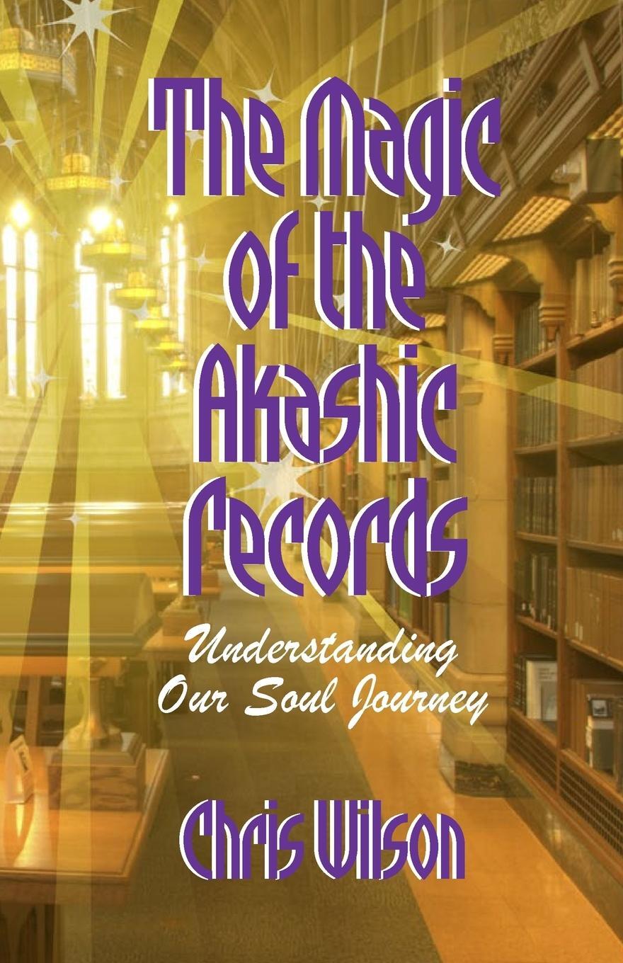 Cover: 9780473324681 | The Magic of the Akashic Records | Understanding Our Soul Journey