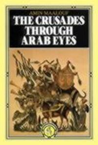 Cover: 9780863560231 | The Crusades Through Arab Eyes | Taschenbuch | Saqi Essentials | 2006