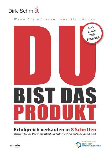 Cover: 9783981519488 | DU bist das Produkt | Dirk Schmidt | Buch | 155 S. | Deutsch | 2015