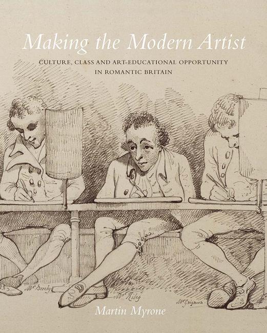 Cover: 9781913107154 | Making the Modern Artist | Martin Myrone | Buch | Gebunden | Englisch