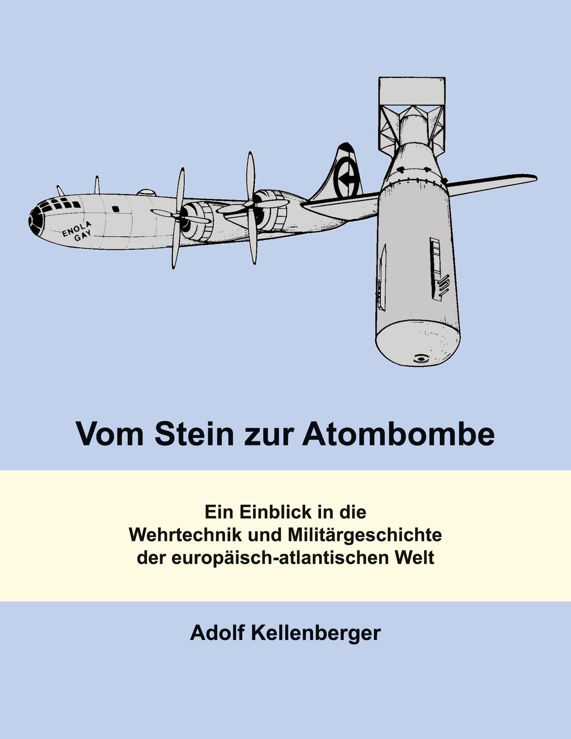 Cover: 9783750487451 | Vom Stein zur Atombombe | Adolf Kellenberger | Taschenbuch | Paperback