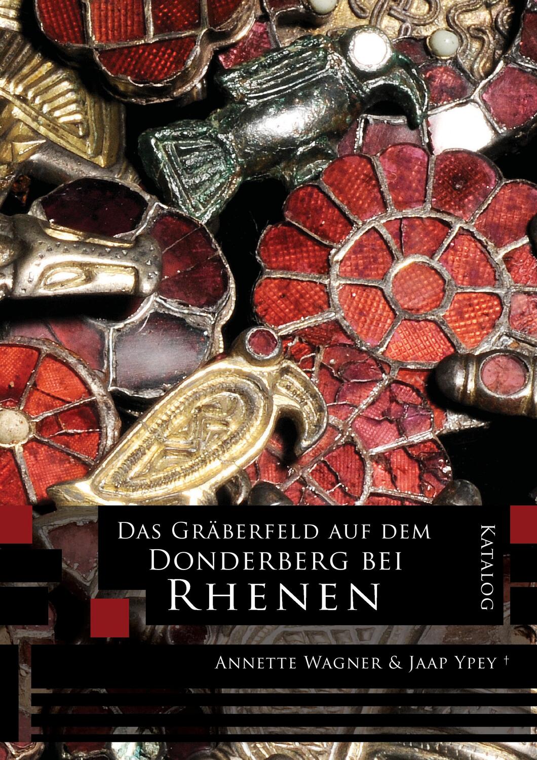Cover: 9789088900778 | Das Gräberfeld auf dem Donderberg bei Rhenen: Katalog | Wagner (u. a.)