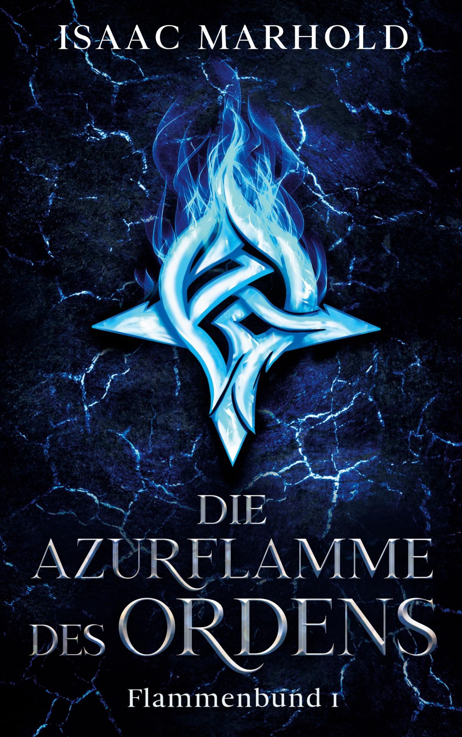 Cover: 9783769301823 | Die Azurflamme des Ordens | Isaac Marhold | Taschenbuch | Flammenbund