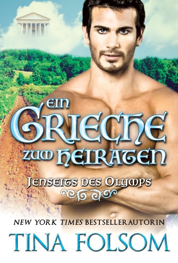 Cover: 9781942906629 | Ein Grieche zum Heiraten (Jenseits des Olymps - Buch 2) | Tina Folsom