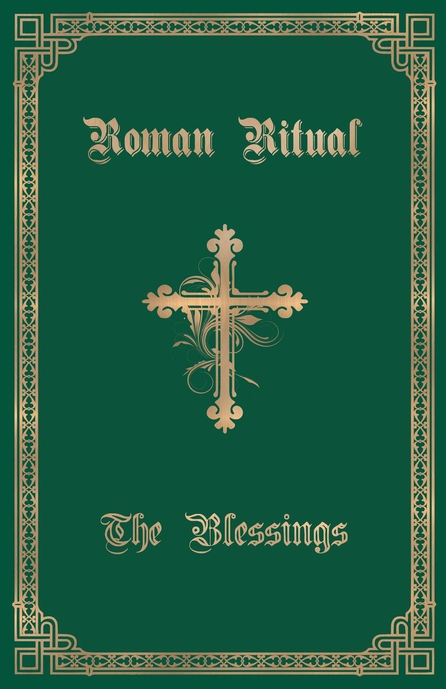 Cover: 9781945275197 | The Roman Ritual | Volume III: The Blessings | Rev. Philip T. Weller