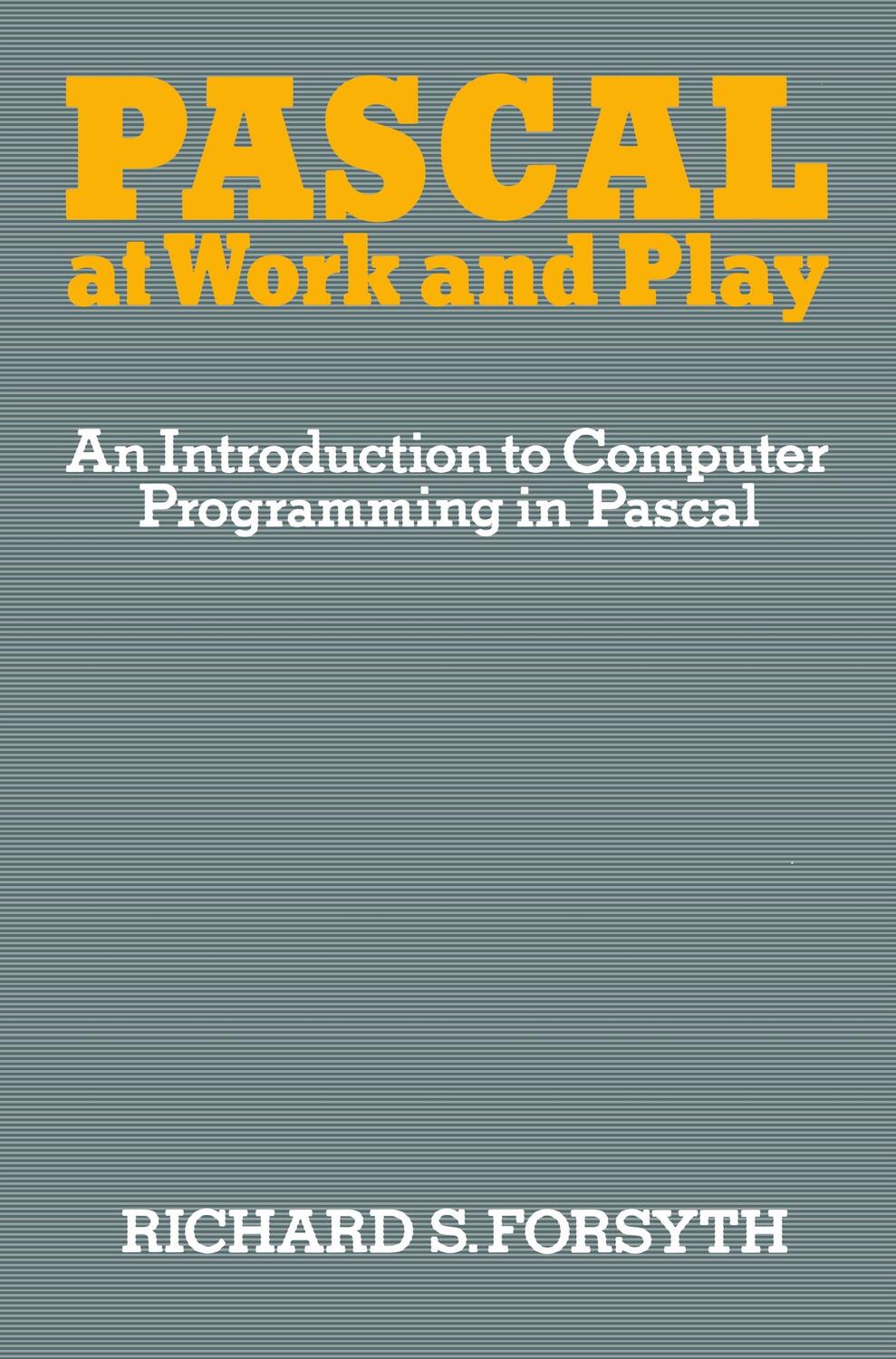Cover: 9780412233807 | Pascal at Work and Play | Richard Forsyth | Taschenbuch | Paperback