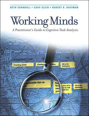 Cover: 9780262532815 | Working Minds: A Practitioner's Guide to Cognitive Task Analysis