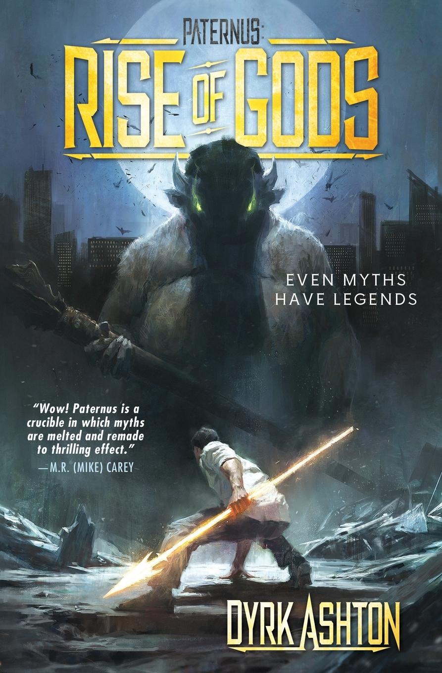 Cover: 9780997173703 | Paternus | Rise of Gods | Dyrk Ashton | Taschenbuch | Englisch | 2016