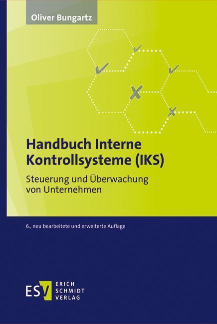 Cover: 9783503194629 | Handbuch Interne Kontrollsysteme (IKS) | Oliver Bungartz | Buch | 2020