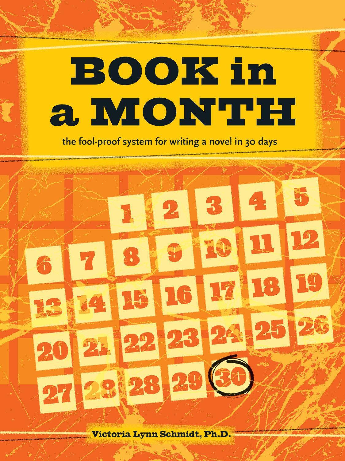 Cover: 9781599639888 | Book in a Month: The Fool-Proof System for Writing a Novel in 30 Days