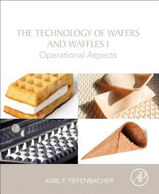 Cover: 9780128094389 | The Technology of Wafers and Waffles I | Operational Aspects | Buch