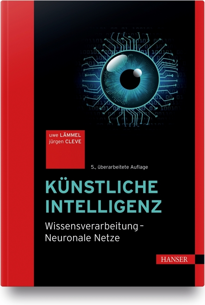Cover: 9783446459144 | Künstliche Intelligenz | Uwe Lämmel (u. a.) | Buch | Deutsch | 2020