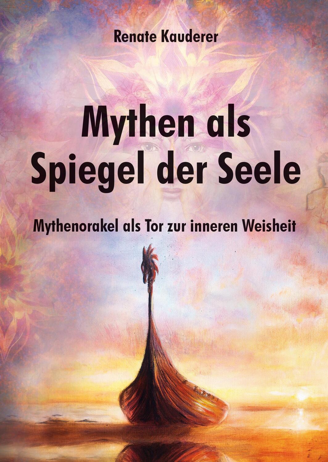 Cover: 9783903163096 | Mythen als Spiegel der Seele | Renate Kauderer | Taschenbuch | Deutsch