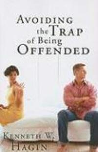 Cover: 9780892767496 | Avoiding the Trap of Being Offended | Kenneth W Hagin | Taschenbuch