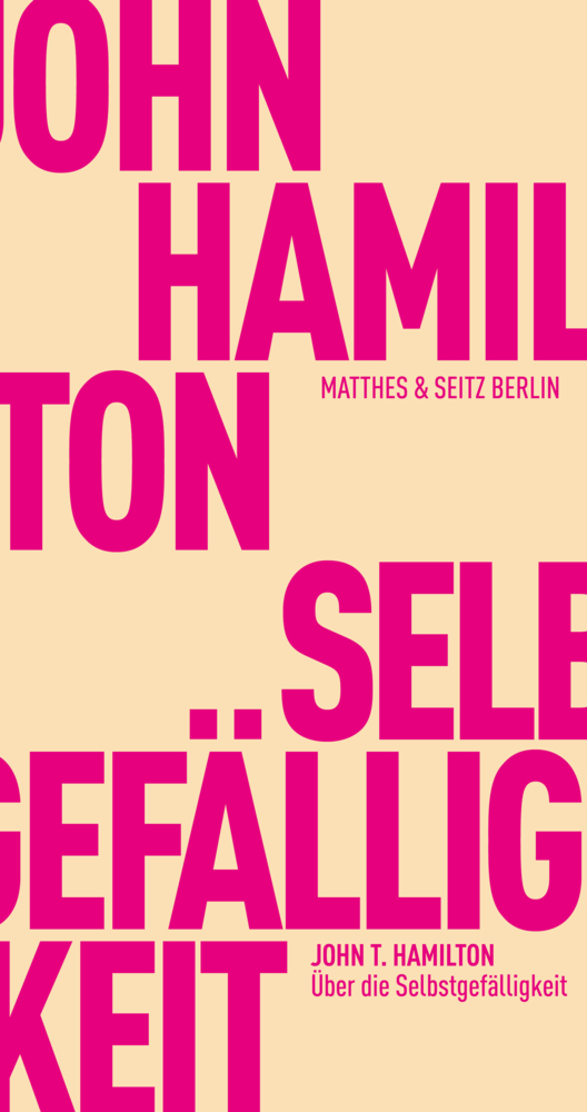 Cover: 9783751805032 | Über die Selbstgefälligkeit | John T. Hamilton | Taschenbuch | 183 S.