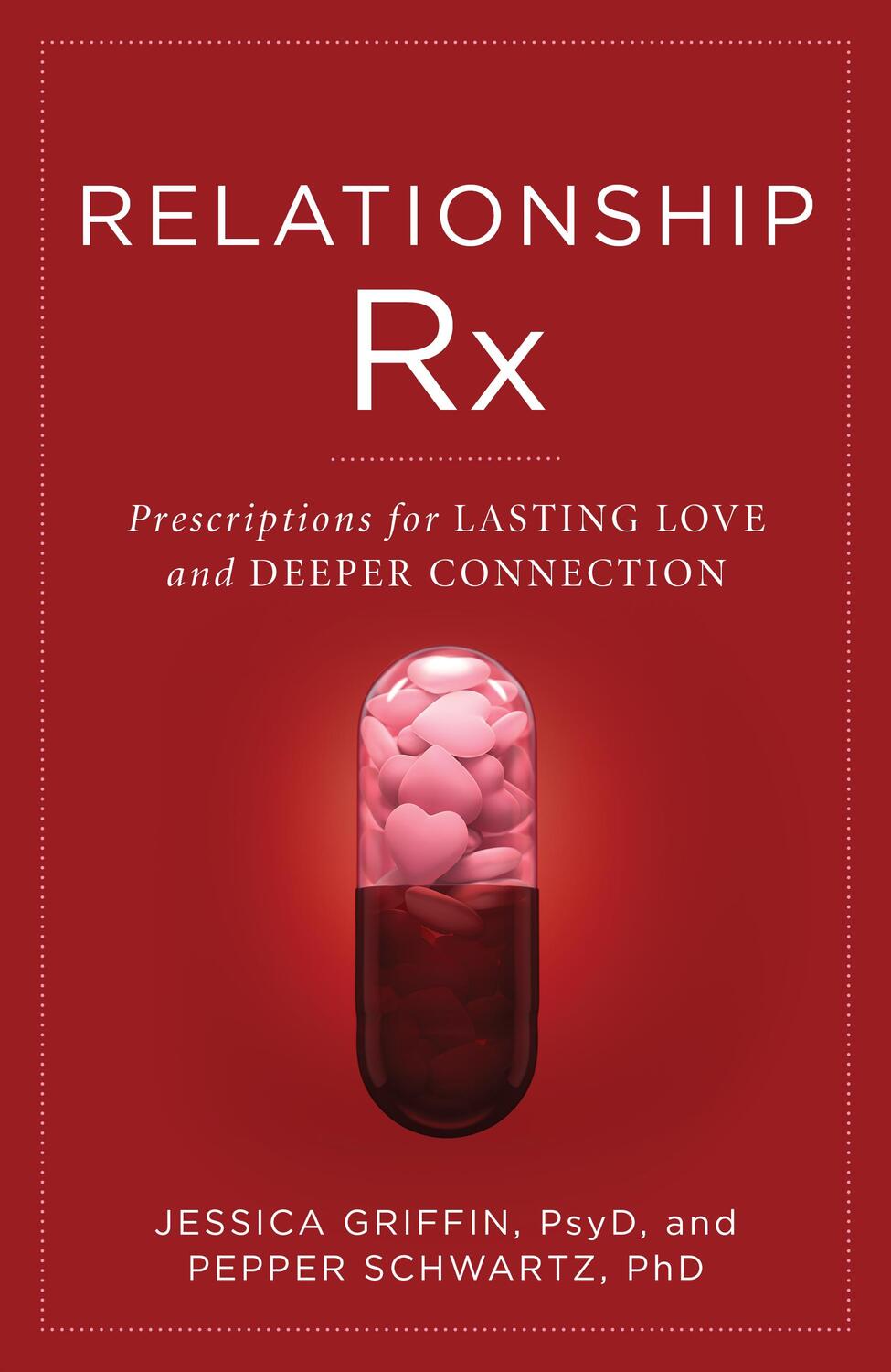 Cover: 9781538165737 | Relationship Rx | Prescriptions for Lasting Love and Deeper Connection