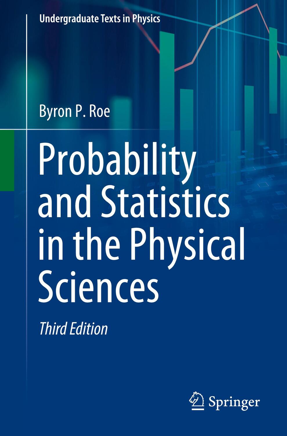 Cover: 9783030536930 | Probability and Statistics in the Physical Sciences | Byron P. Roe