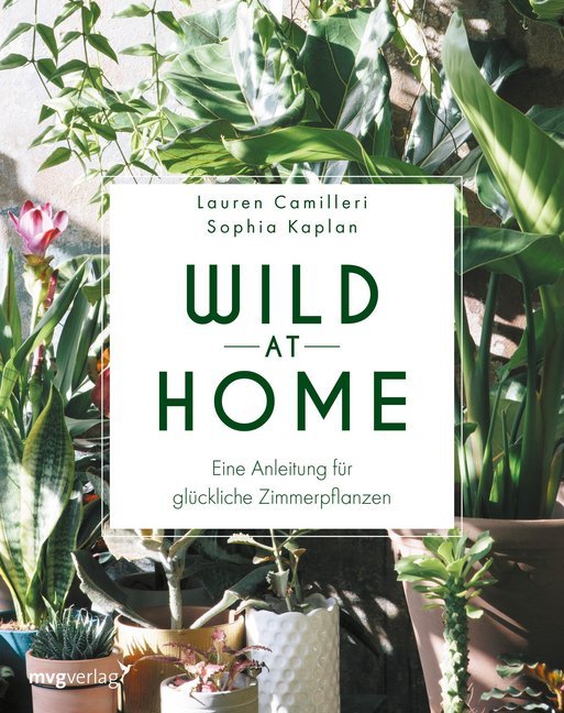 Cover: 9783747400821 | Wild at Home | Eine Anleitung für glückliche Zimmerpflanzen | Buch