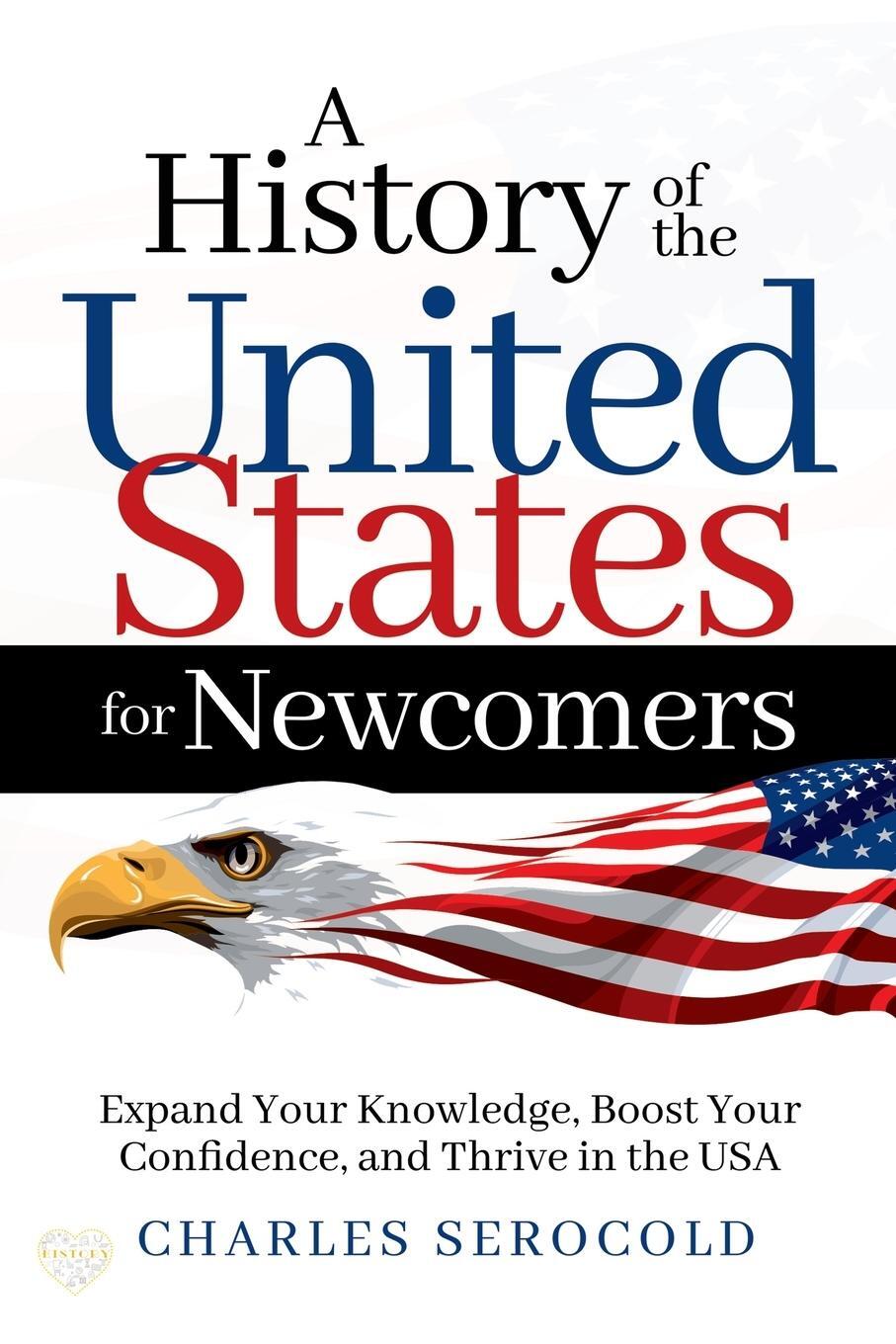 Cover: 9798891092044 | A History of the United States for Newcomers | Charles Serocold | Buch