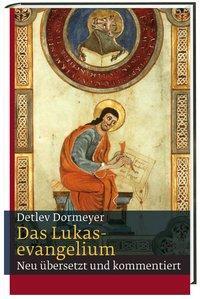 Cover: 9783460300293 | Das Lukasevangelium | Neu übersetzt und kommentiert | Detlev Dormeyer