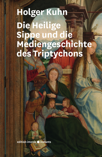 Cover: 9783942810418 | Die Heilige Sippe und die Mediengeschichte des Triptychons | Kuhn