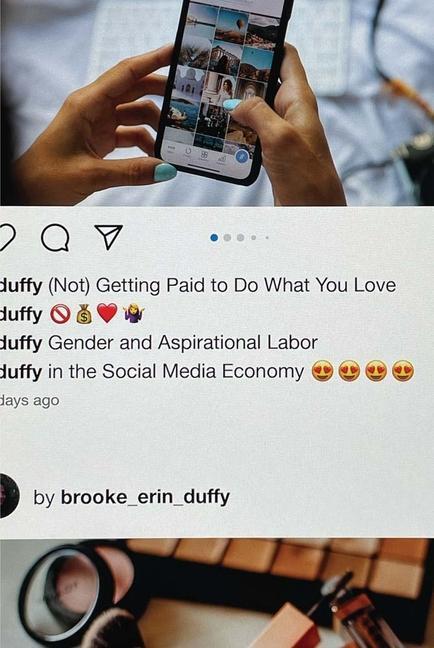 Cover: 9780300264753 | (Not) Getting Paid to Do What You Love | Brooke Erin Duffy | Buch