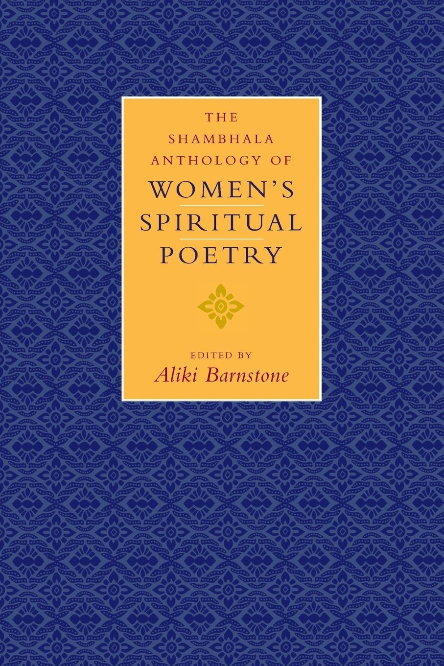 Cover: 9781570629754 | The Shambhala Anthology of Women's Spiritual Poetry | Aliki Barnstone