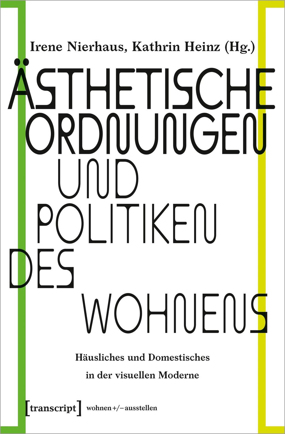 Cover: 9783837663839 | Ästhetische Ordnungen und Politiken des Wohnens | Nierhaus (u. a.)