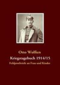 Cover: 9783837084740 | Kriegstagebuch 1914/15 | Otto Wolfien | Taschenbuch | Books on Demand
