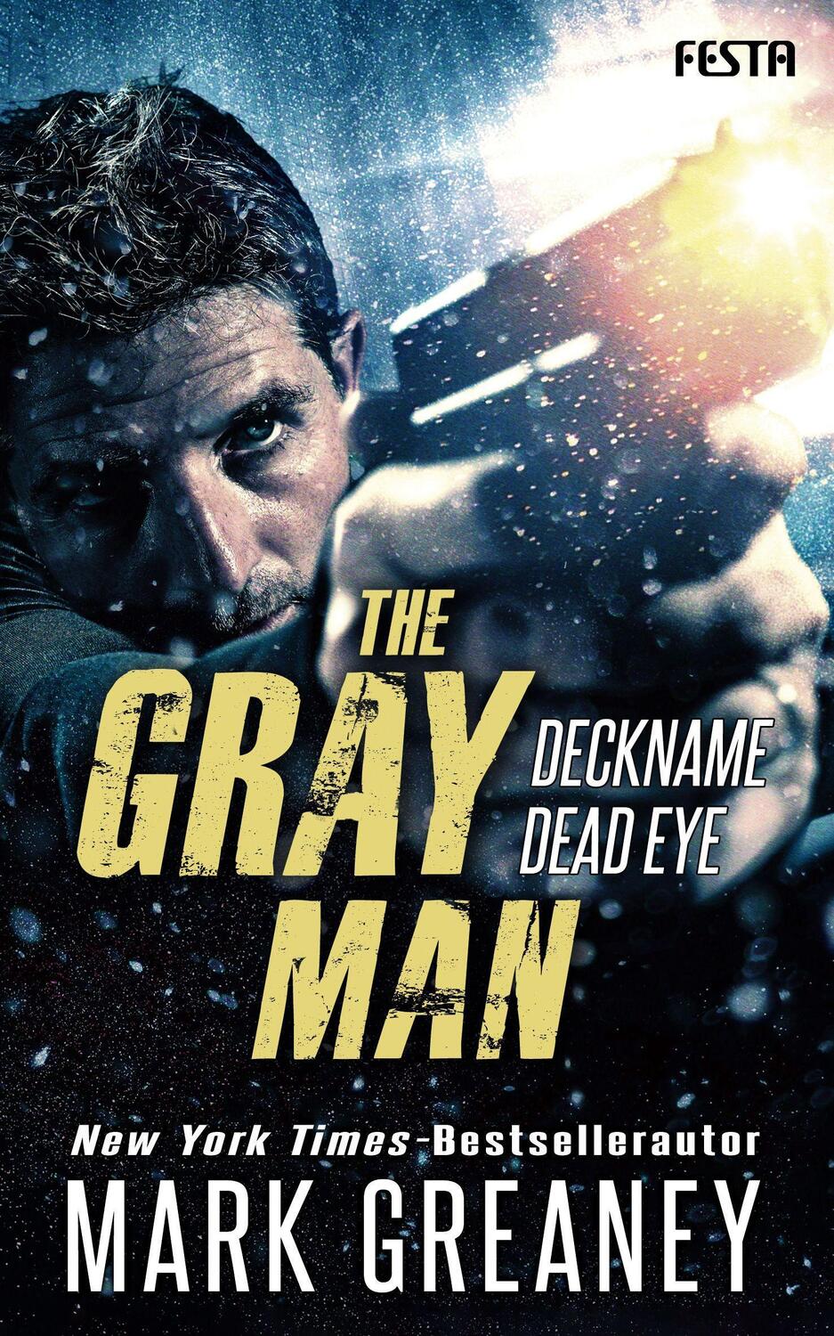 Cover: 9783865529183 | The Gray Man - Deckname Dead Eye | Thriller | Mark Greaney | Buch