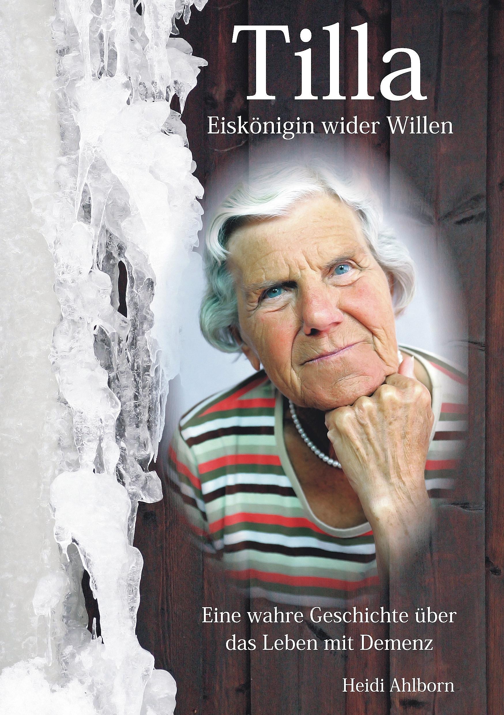 Cover: 9783981541007 | Tilla - Eiskönigin wider Willen | Heidi Ahlborn | Taschenbuch | 184 S.