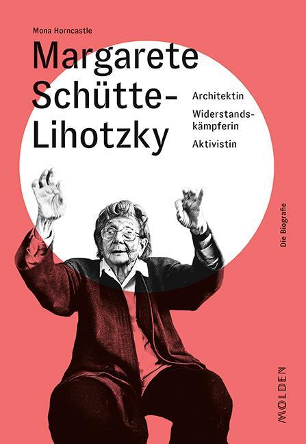 Cover: 9783222150364 | Margarete Schütte-Lihotzky | Mona Horncastle | Buch | Deutsch | 2019