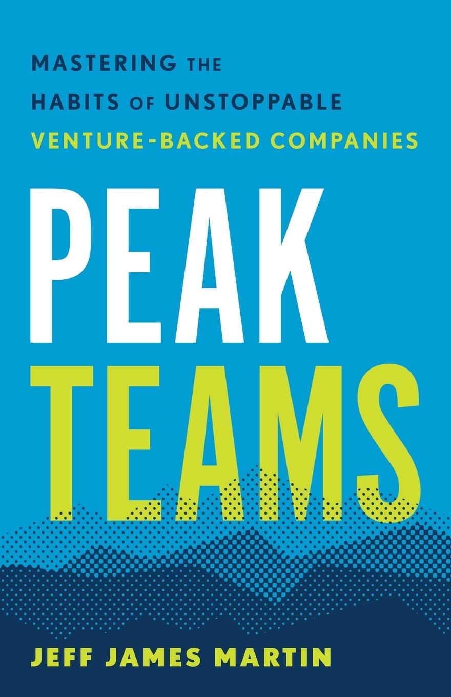 Cover: 9781962341134 | Peak Teams | Jeff James Martin | Taschenbuch | Englisch | 2023