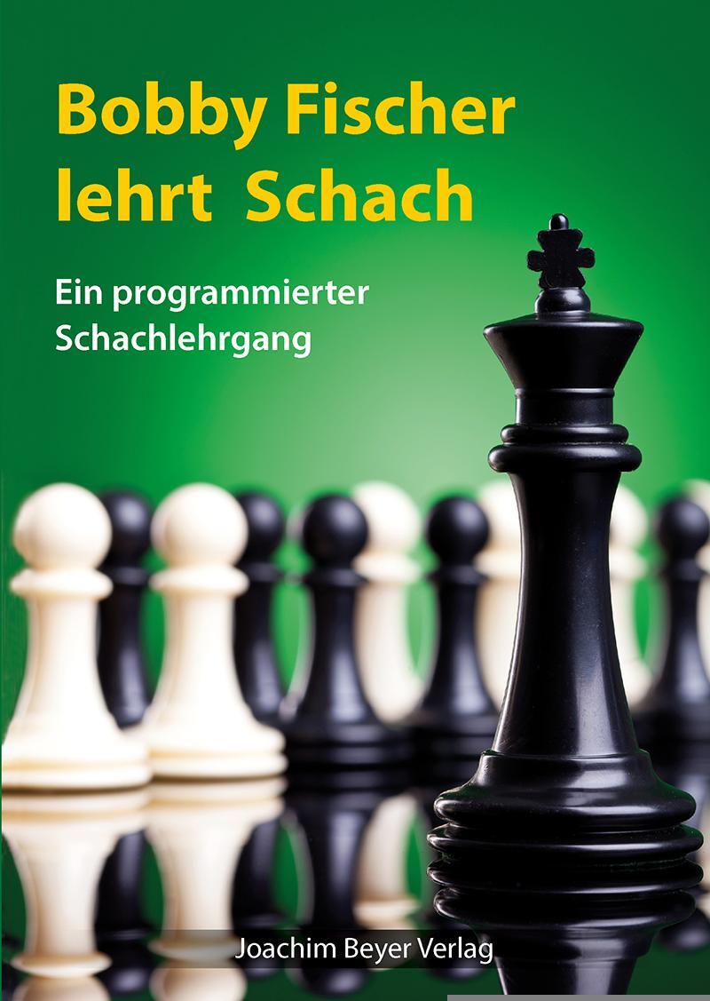 Cover: 9783959200448 | Bobby Fischer lehrt Schach | Ein programmierter Schachlehrgang | Buch