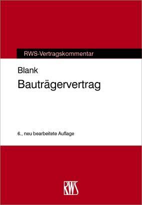 Cover: 9783814540016 | Bauträgervertrag | Manfred Blank | Taschenbuch | RWS-Vertragskommentar