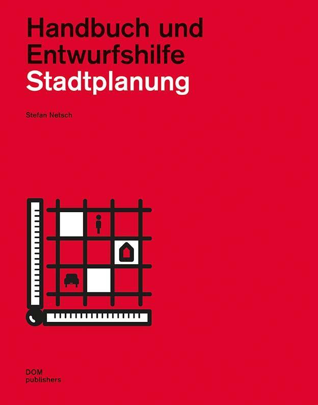 Cover: 9783869225999 | Stadtplanung | Handbuch und Entwurfshilfe | Stefan Netsch | Buch