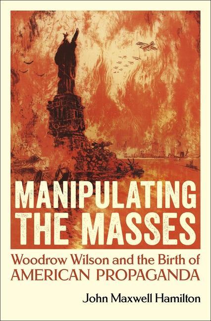 Cover: 9780807181713 | Manipulating the Masses | John Maxwell Hamilton | Taschenbuch | 2024